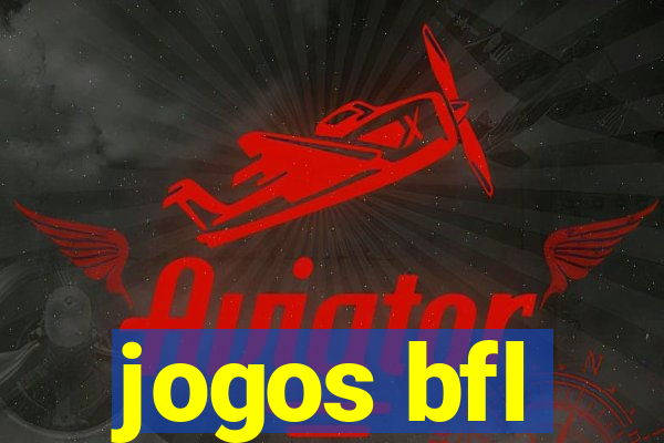 jogos bfl